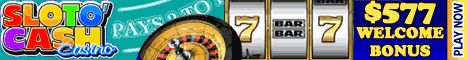 Click Here to visit Sloto Cash Casino